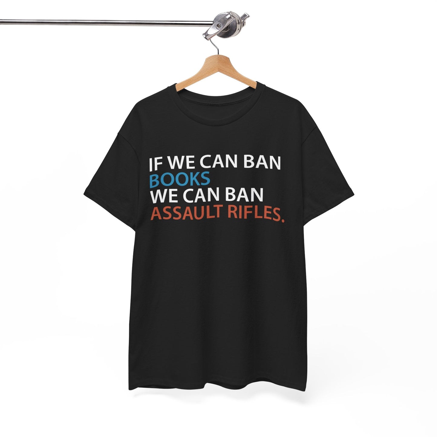 If We Can Ban Books We Can Ban Assault Rifes Tee