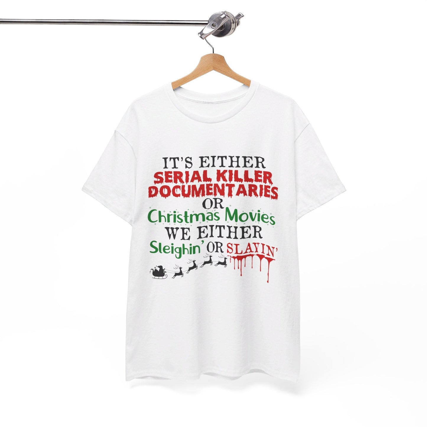 It's Either Serial Killer Documentaries or Christmas Movies Tee