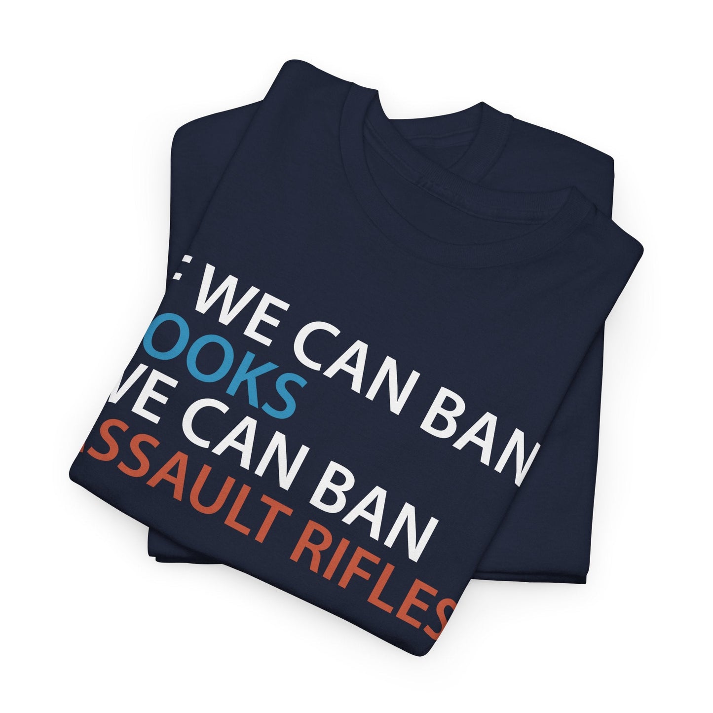 If We Can Ban Books We Can Ban Assault Rifes Tee