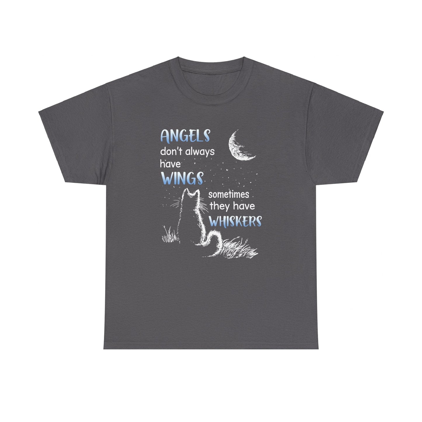 Angels Don't Always Have Wings Sometime They Have Whiskers Shirt