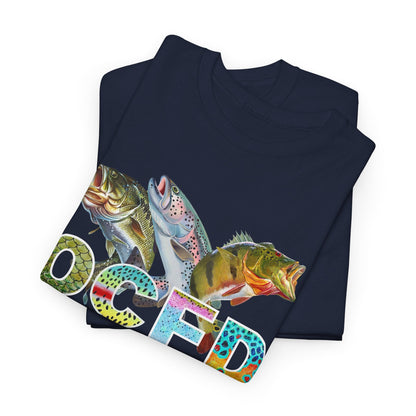 OCFD - Obsessive Compulsive Fishing Disorder T-Shirt