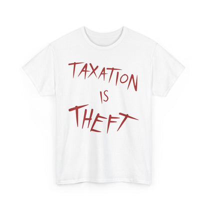 Taxation Is Theft Shirt
