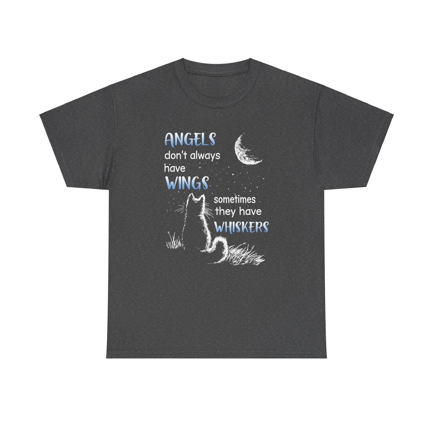 Angels Don't Always Have Wings Sometime They Have Whiskers Shirt