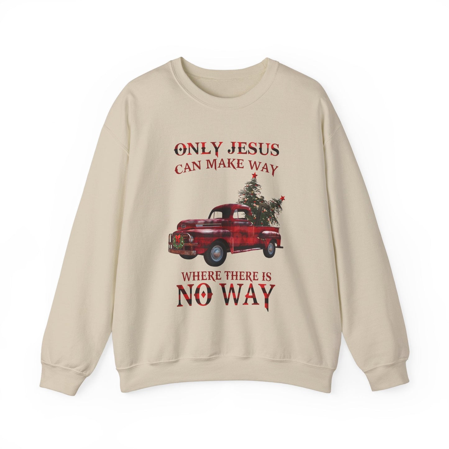 Only Jesus Can Make Way Where There Is No Way Sweatshirt