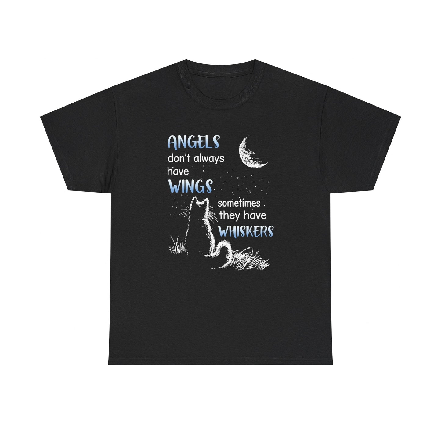 Angels Don't Always Have Wings Sometime They Have Whiskers Shirt