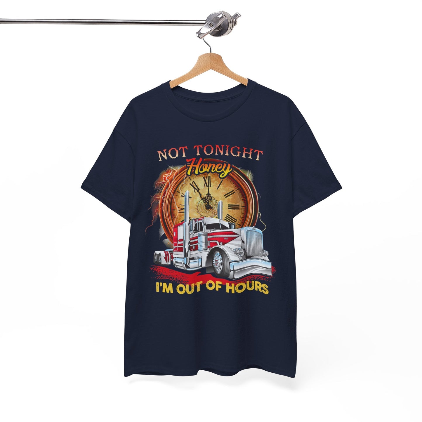 Gift for Trucker, Not tonight honey I'm out of hours shirt