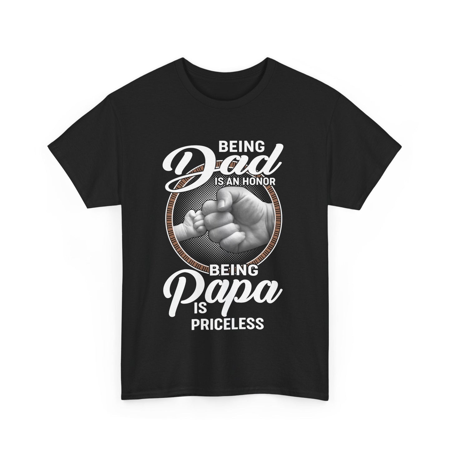 Being Dad Is An Honor Being Papa Is Priceless Shirt