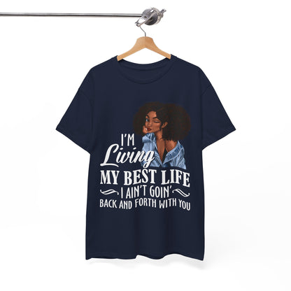 I'm Living My Best Life T-Shirt