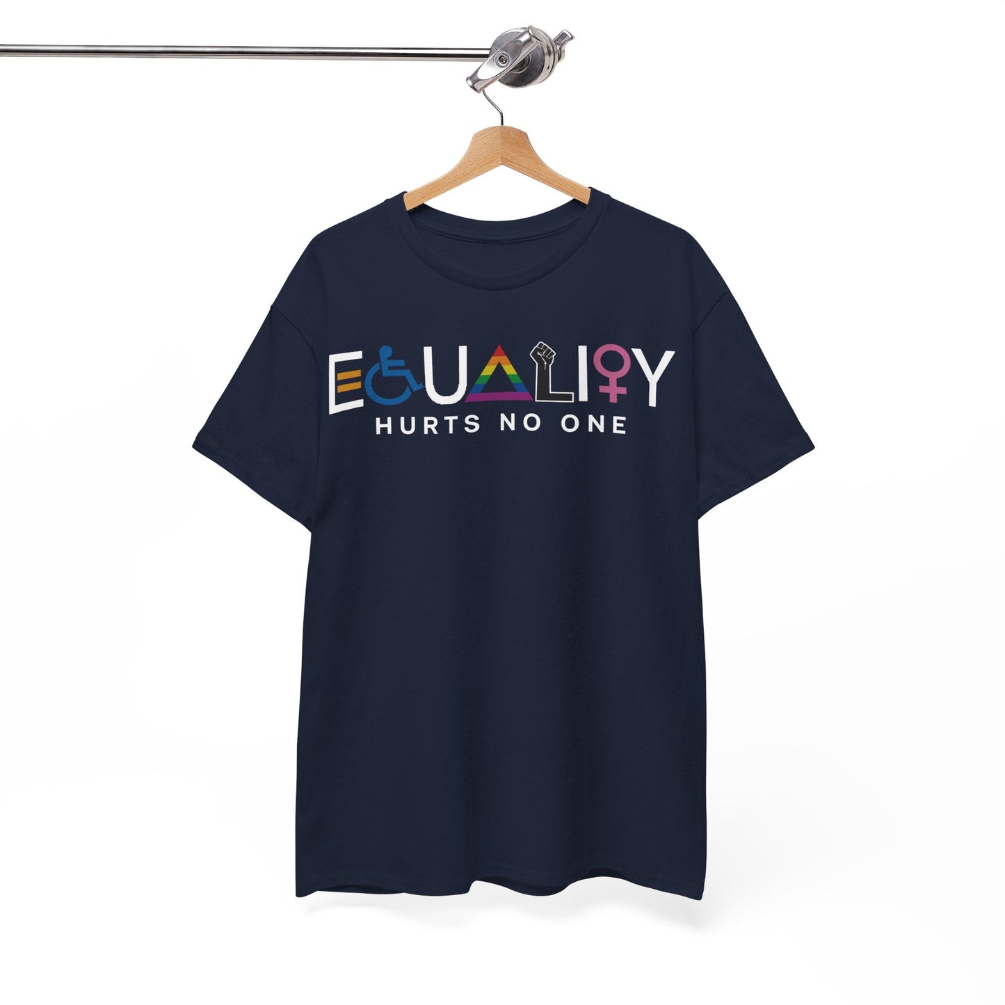 Equality Hurt No One Shirt