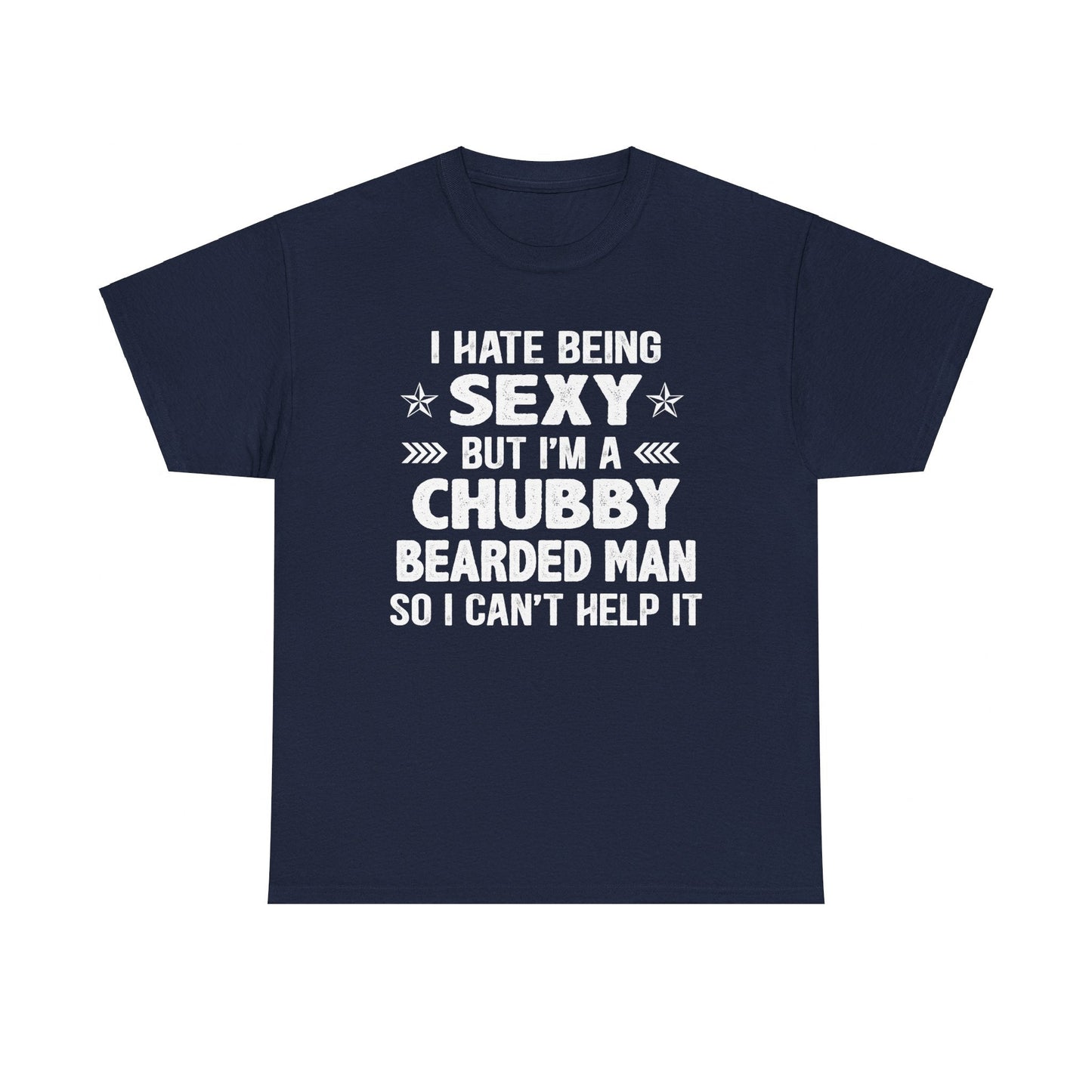 I Hate Being Sexy Shirt