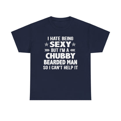 I Hate Being Sexy Shirt