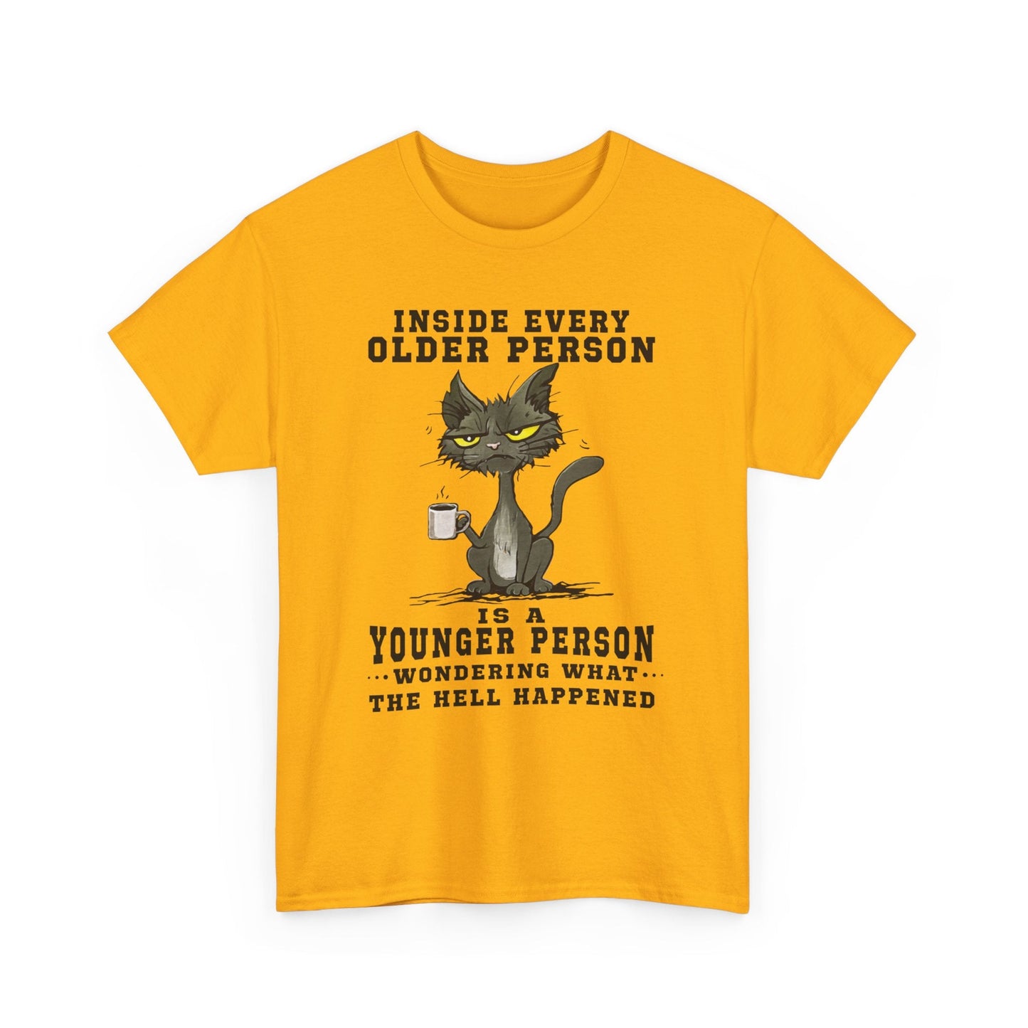 Inside every older person is a younger person Shirt