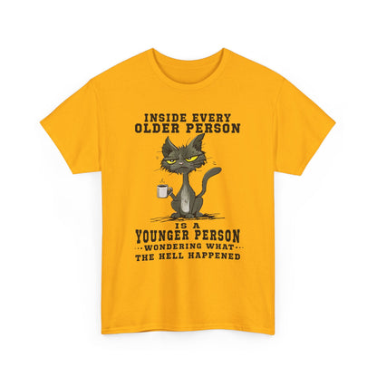 Inside every older person is a younger person Shirt
