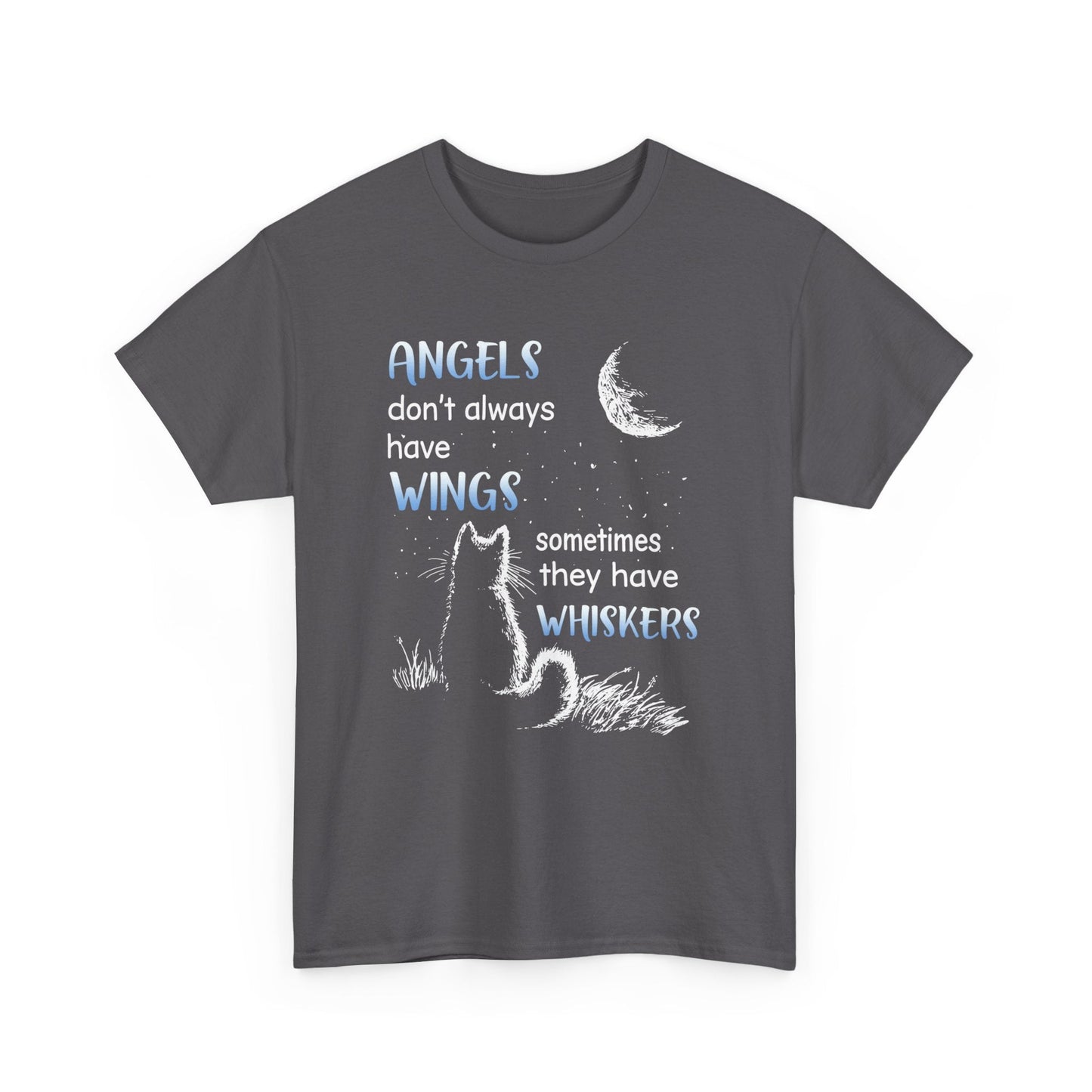 Angels Don't Always Have Wings Sometime They Have Whiskers Shirt