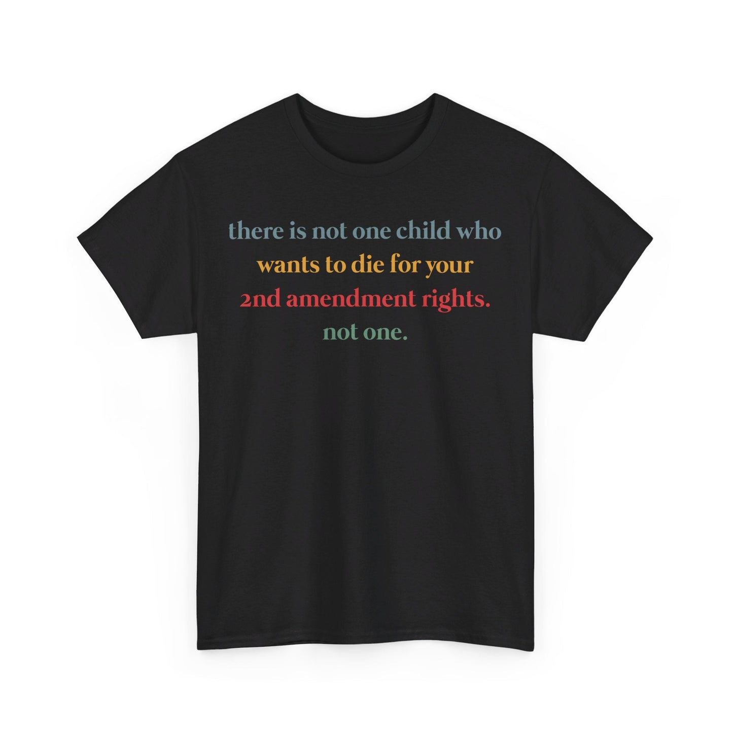 There Is Not One Child Who Wants Shirt