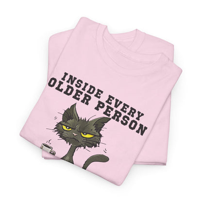 Inside every older person is a younger person Shirt