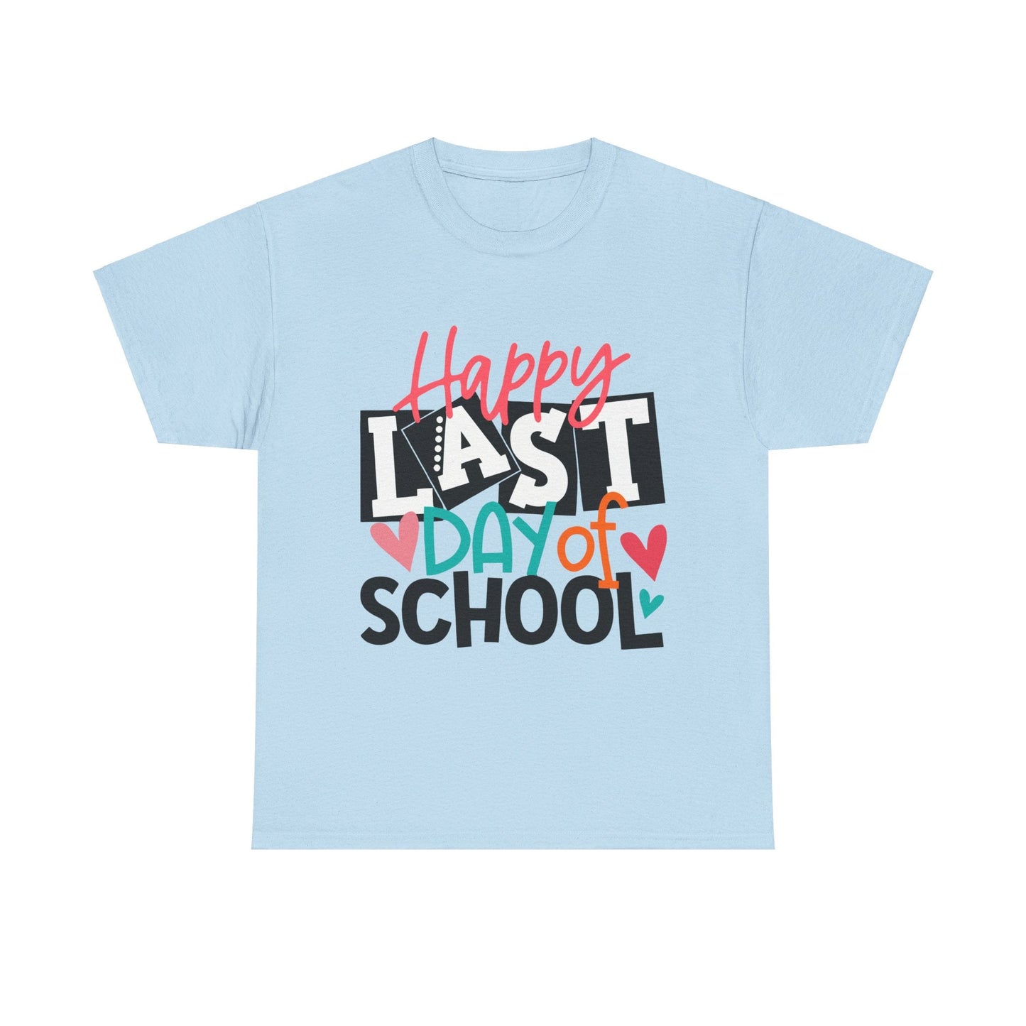 Happy Last Day Of School Shirt