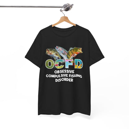 OCFD - Obsessive Compulsive Fishing Disorder T-Shirt