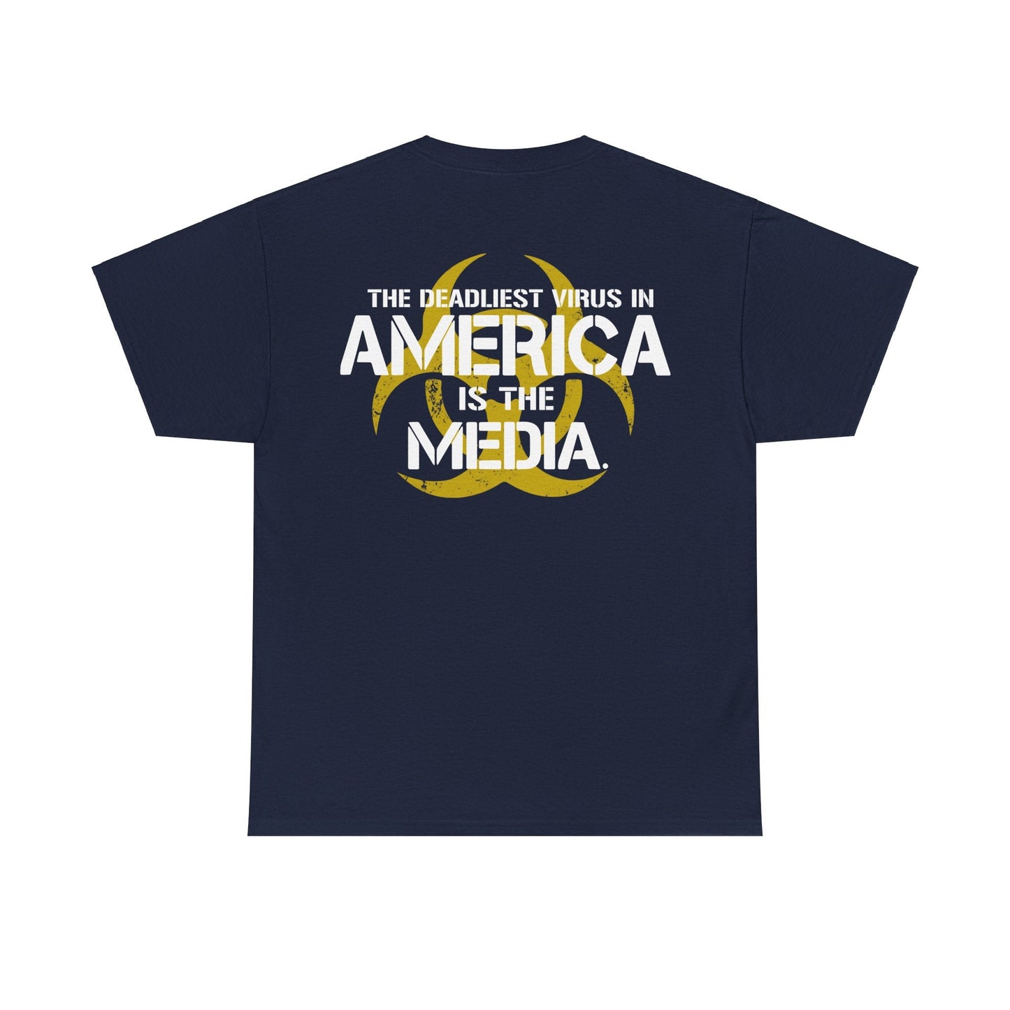 The Deadliest Virus In America Is The Media Shirt