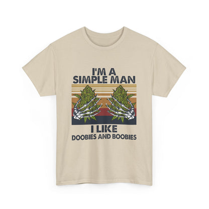 I'm A Simple Man Shirt