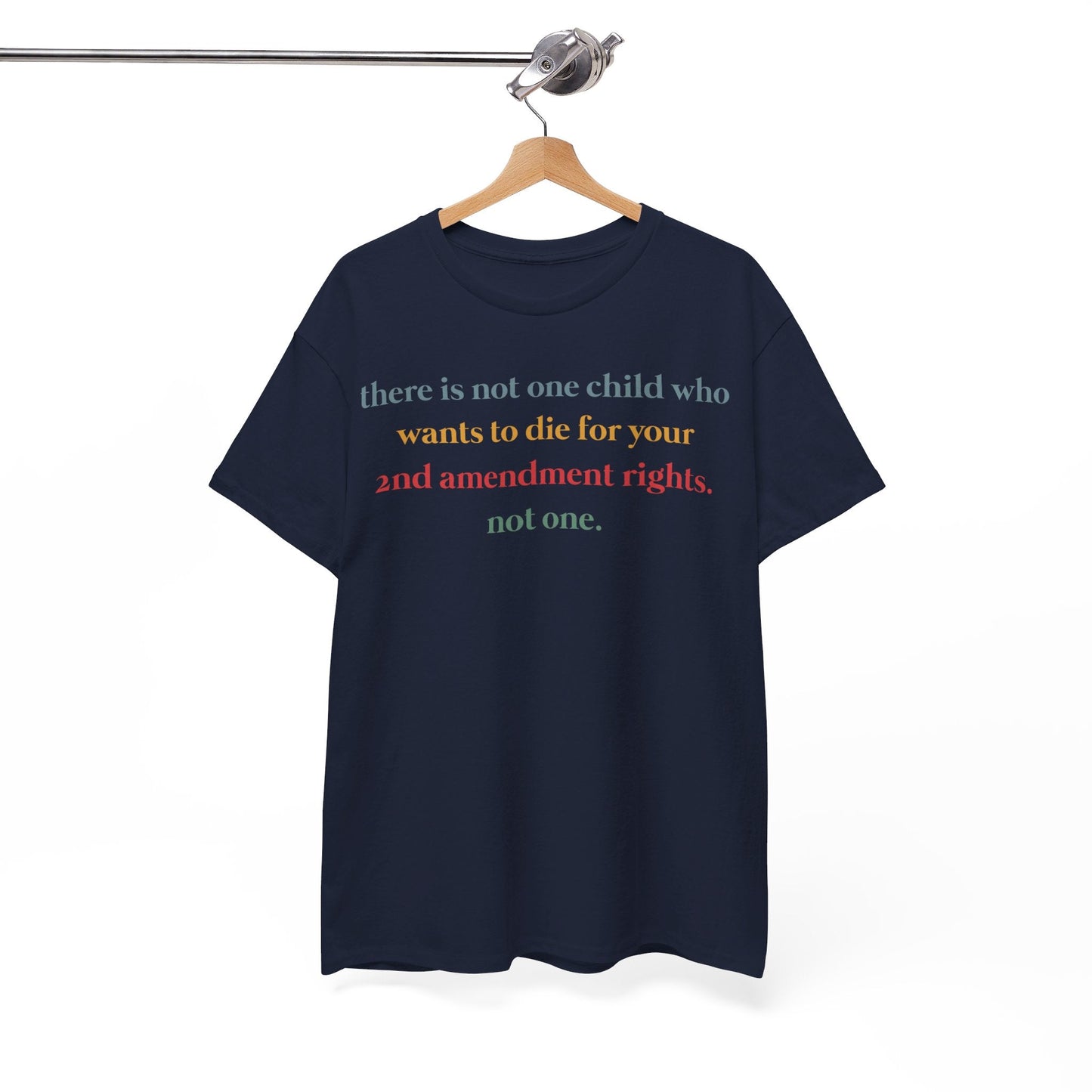There Is Not One Child Who Wants Shirt