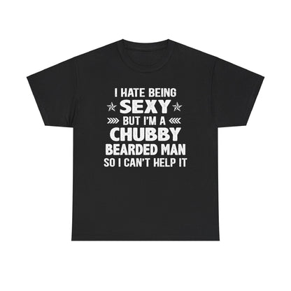 I Hate Being Sexy Shirt