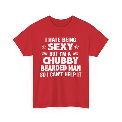 I Hate Being Sexy Shirt
