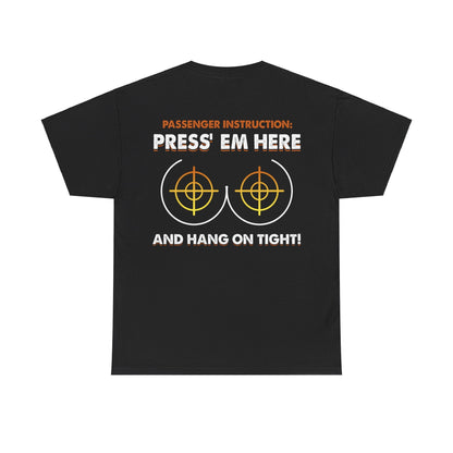Press' Em Here And Hang On Tight Shirt