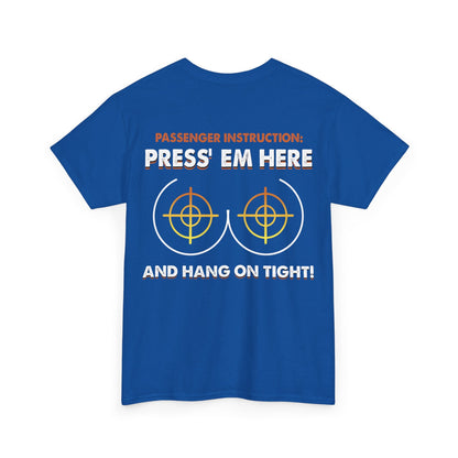 Press' Em Here And Hang On Tight Shirt