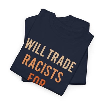 Will Trade Racists For Refugees Shirt
