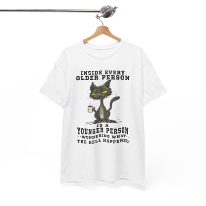 Inside every older person is a younger person Shirt