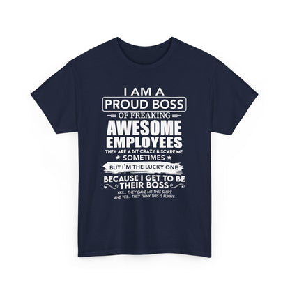 I Am A Proud Boss Shirt