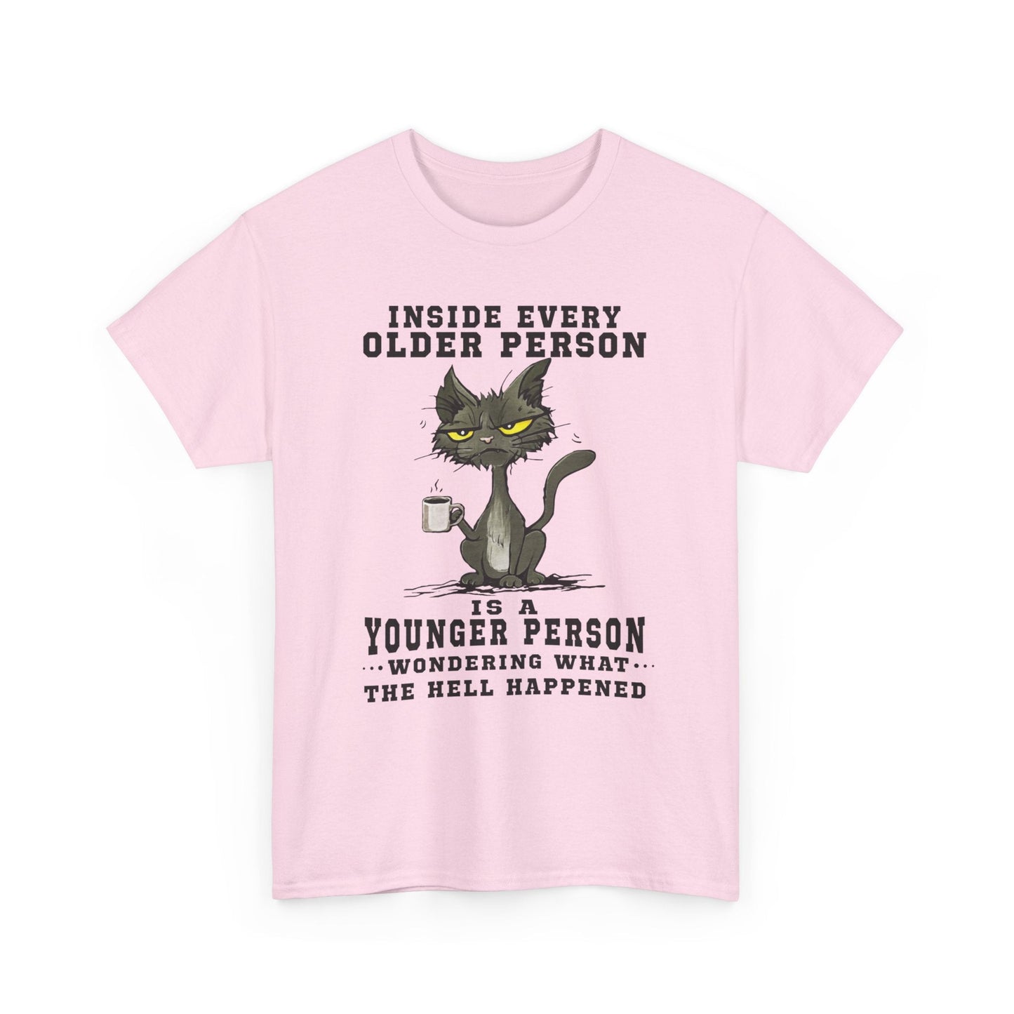 Inside every older person is a younger person Shirt