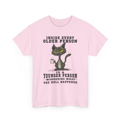 Inside every older person is a younger person Shirt