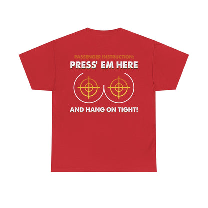 Press' Em Here And Hang On Tight Shirt