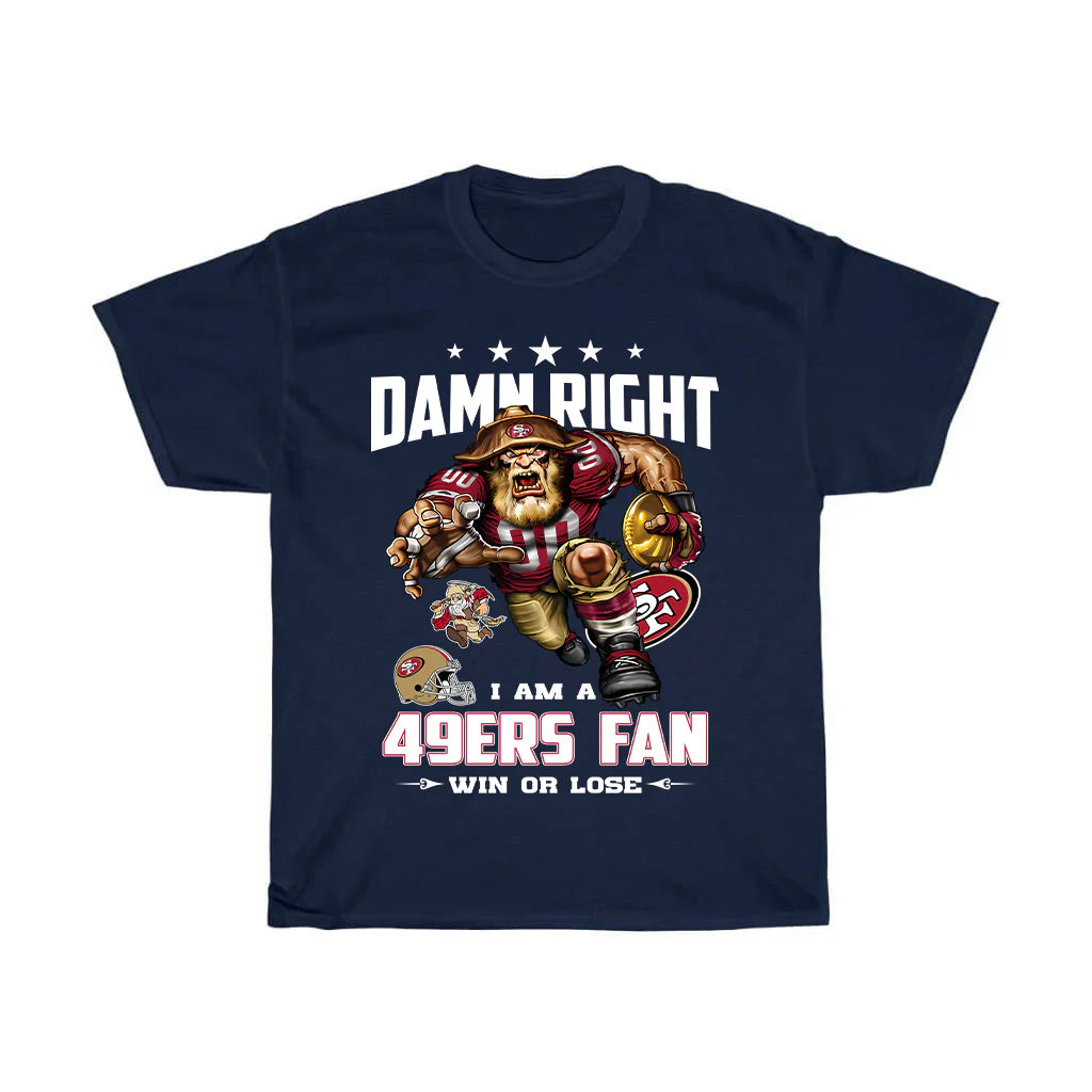 Damn Right I'm 49ers Fan Shirt