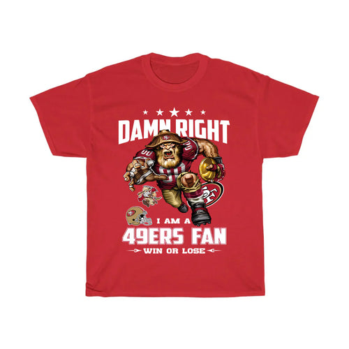 Damn Right I'm 49ers Fan Shirt
