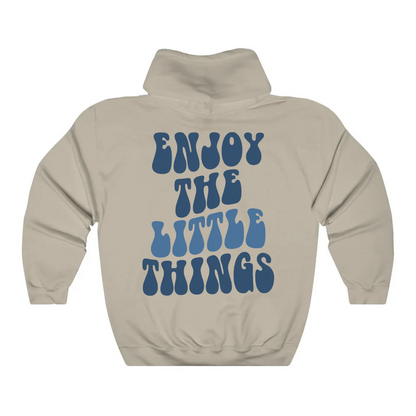 Enjoy The Little Things Hoodie