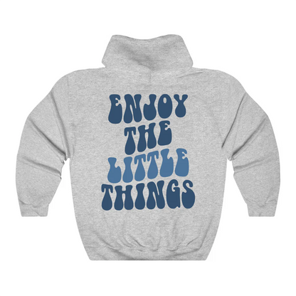 Enjoy The Little Things Hoodie