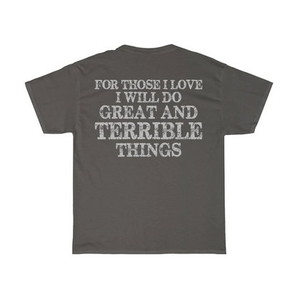 For Those I Love T-Shirt