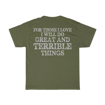 For Those I Love T-Shirt