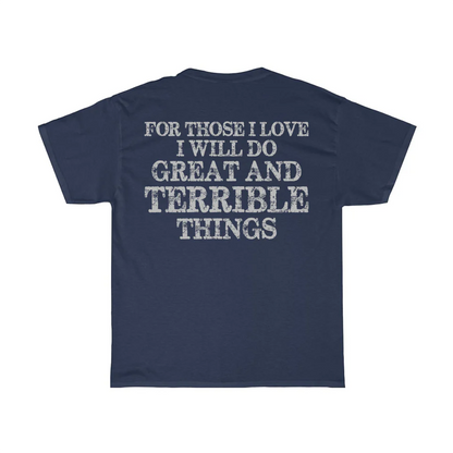 For Those I Love T-Shirt