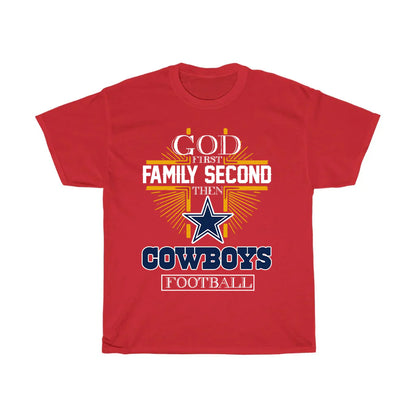 God First Family Second Then Cowboys Football T-Shirt