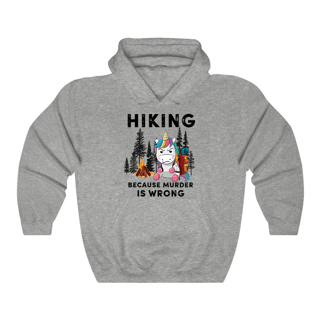 Hiking Because Murder Is Wrong Hoodie