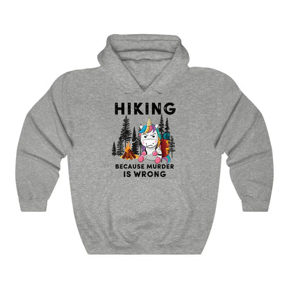 Hiking Because Murder Is Wrong Hoodie
