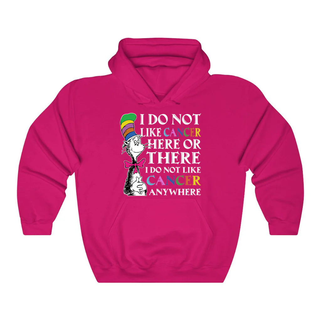 I Do Not Like Cancer Hoodie
