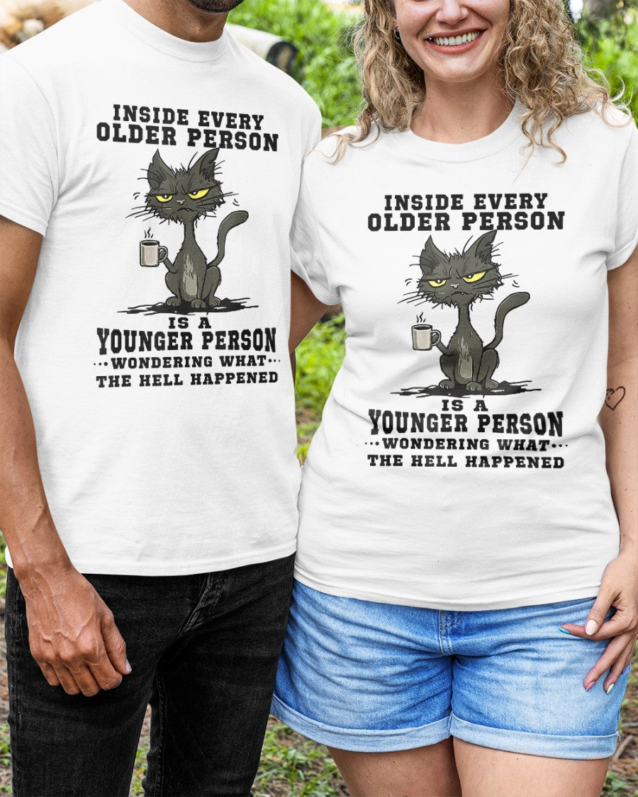 Inside every older person is a younger person Shirt