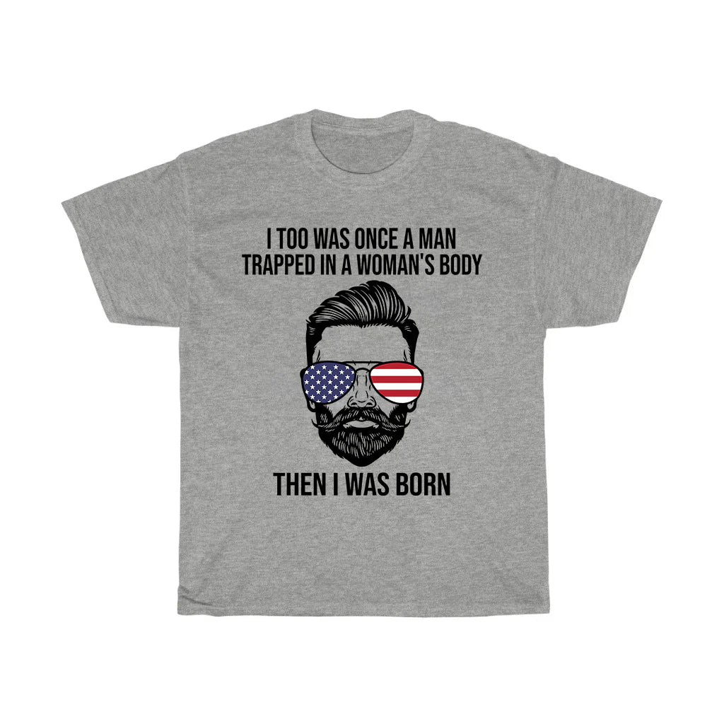 Man Trapped in a Woman's Body T-Shirt