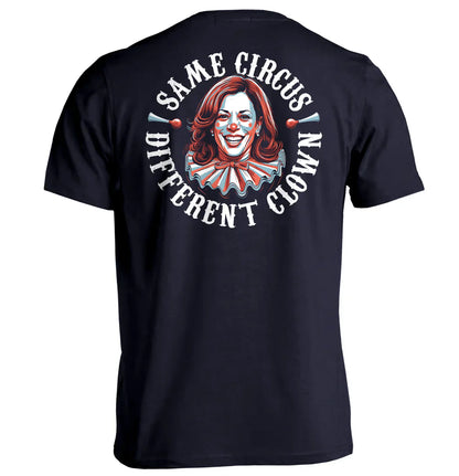 Same Circus Different Clown T-Shirt